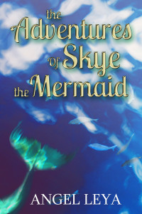 Adventures of Skye the Mermaid Cover option 3