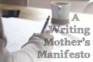 Writing Mother's Manifesto