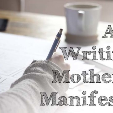 A Writing Mother’s Manifesto
