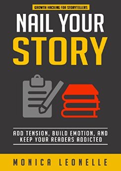 Book Review: Nail Your Story: Add Tension, Build Emotion, and Keep Your Readers Addicted