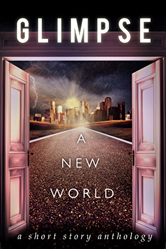 #FreeBooks: Glimpse: A New World (Anthology)