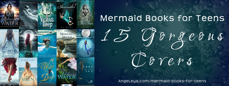 Mermaid Books for Teens: 15 Gorgeous Covers (plus 1 more!)
