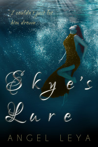 Skye's Lure, a clean ya mermaid fantasy for fans of The Little Mermaid | www.AngeLeya.com