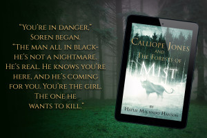 Featured Book: Calliope Jones and The Forests of Mist by Haylie Machado Hanson | www.AngeLeya.com