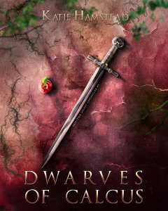 Dwarves of Calcus by Katie Hamstead | Tour organized by YA Bound | www.angeleya.com