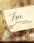 Free, a Novella by Felicia Denise | www.angeleya.com #womensfiction