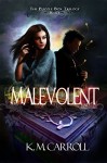Malevolent by K.M. Carroll | www.angeleya.com