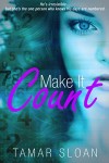 Make It Count by Tamar Sloan | www.angeleya.com #yalit #cleanread #romance