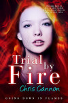 Trial by Fire by Chris Cannon | tour organized by YA Bound | www.angeleya.com