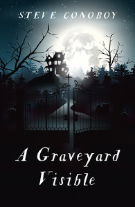 A Graveyard Visible by Steve Conoboy | Tour organized by BooksGoSocial | www.angeleya.com