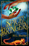 Spicebringer by H.L. Burke | www.angeleya.com