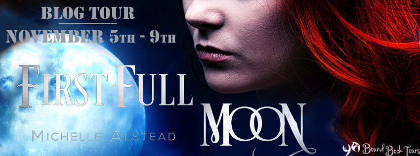 Blog Tour: First Full Moon by Michelle Alstead | Tour otganized by YA Bound | www.angeleya.com