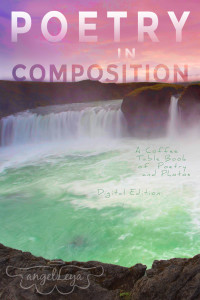 Poetry in Composition by Angel Leya | www.angeleya.com