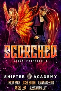Scorched, Shifted Prophecy #2 (Shifter Academy) by Angel Leya, Tricia Barr, Joanna Reeder, Jesse Booth and Alessandra Jay | www.theshifteracademy.com