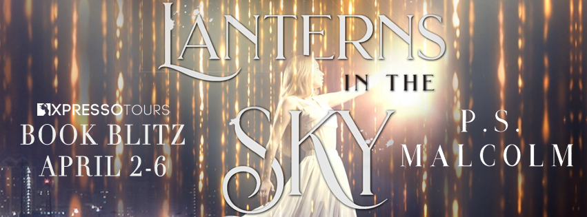 Blog Tour: Lanterns in the Sky by P.S. Malcolm | Tour organized by XPresso Blog Tours | www.angeleya.com