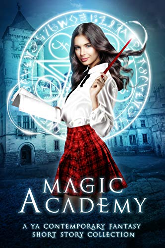 Book Review: Magic Academy, A YA Contemporary Fantasy Short Story Collection