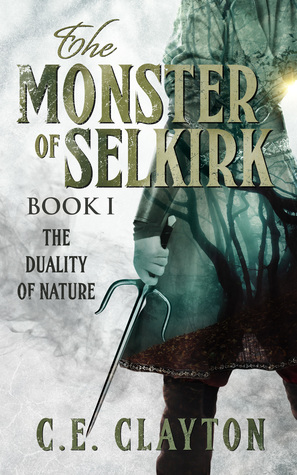 The Duality of Nature (Monster of Selkirk #1) by C.E. Clayton | Tour organized by Xpresso Book Tours | www.angeleya.com