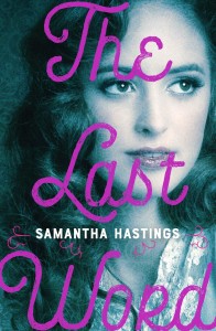 The Last Word by Samantha Hastings | Tour organized by XPresso Book Tours | www.angeleya.com