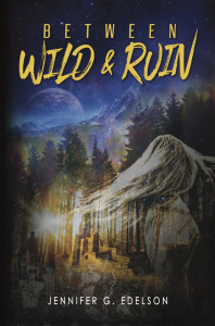 Between Wild and Ruin by Jennifer G. Edelson | Tour organized by XPresso Book Tours | www.angeleya.com