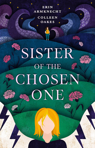 Blog tour: Sister of the Chosen One by @ColleenOakes_ @EisforErin