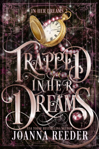 Trapped in Her Dreams by Joanna Reeder