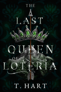 The Last Queen of Loteria by T. Hart