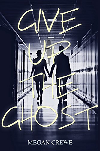 Book Review: Give Up the Ghost by @megancrewe