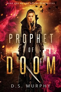 Book Review: Prophet of Doom by D.S. Murphy | www.AngeLeya.com #timetravel #dystopian #apocalyptic #yalit