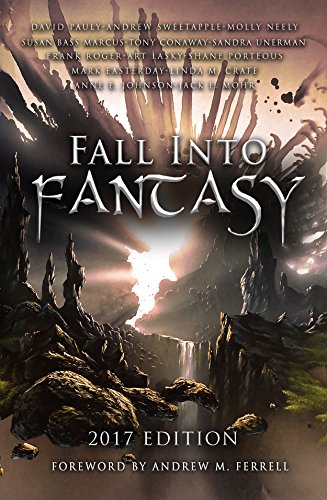 Book Review: Fall Into Fantasy 2017, Editor @AndrewMFerrell