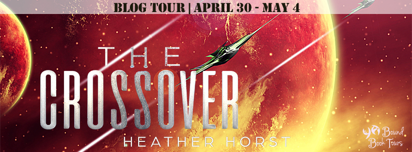 Blog Tour: The Crossover by Heather Horst, author | Blog Tour organized by YA Bound | www.angeleya.com #yalit #scifi