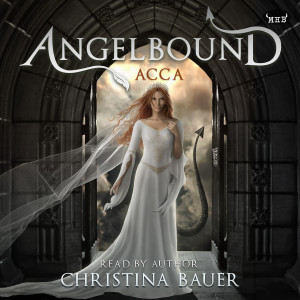 Angelbound ACCA by Christina Bauer | Tour organized by YA Bound | www.angeleya.com