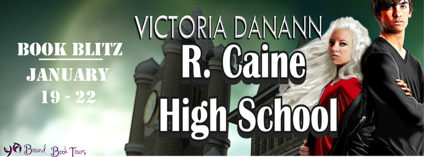 Book Blitz: R. Caine High School by Victoria Danann | Tour organized by YA Bound | www.angeleya.com