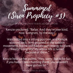 Quote 2: Kenzie from the Siren Prophecy series in the Shifter Academy world, created by Angel Leya | www.ShifterAcademy.weebly.com | www.AngeLeya.com