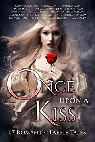 Review: Once Upon A Kiss: 17 Romantic Faerie Tales @AntheaSharp
