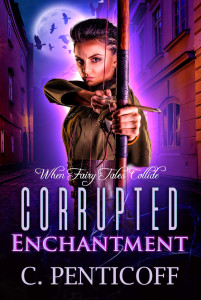 Corrupted Enchantment by C. Penticoff | Tour organized by XPresso Book Tours | www.angeleya.com