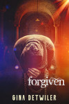 Forgiven by Gina Detwiler | Tour organized by YA Bound | www.angeleya.com